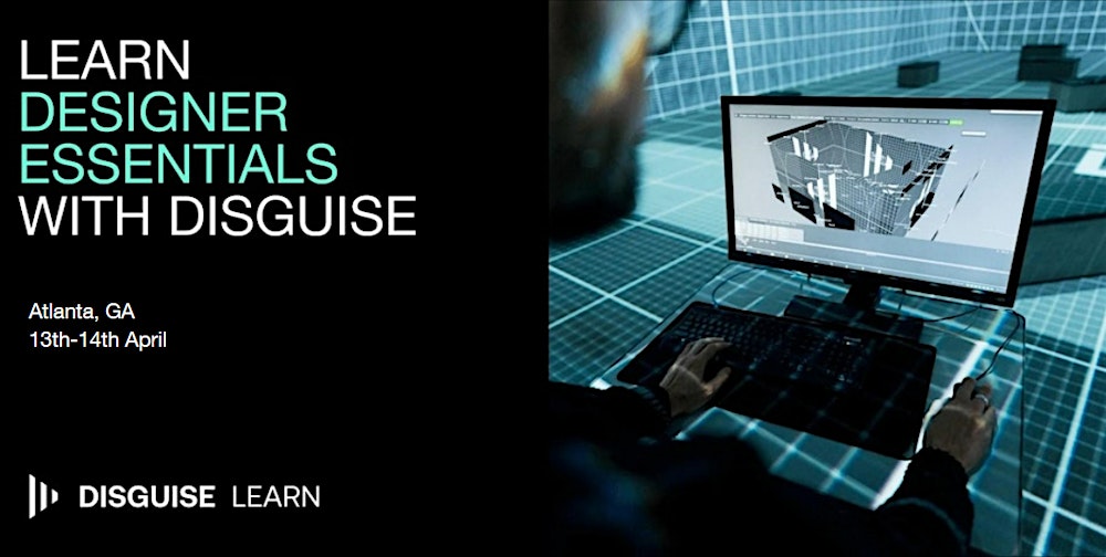 Disguise Designer Essentials Workshop