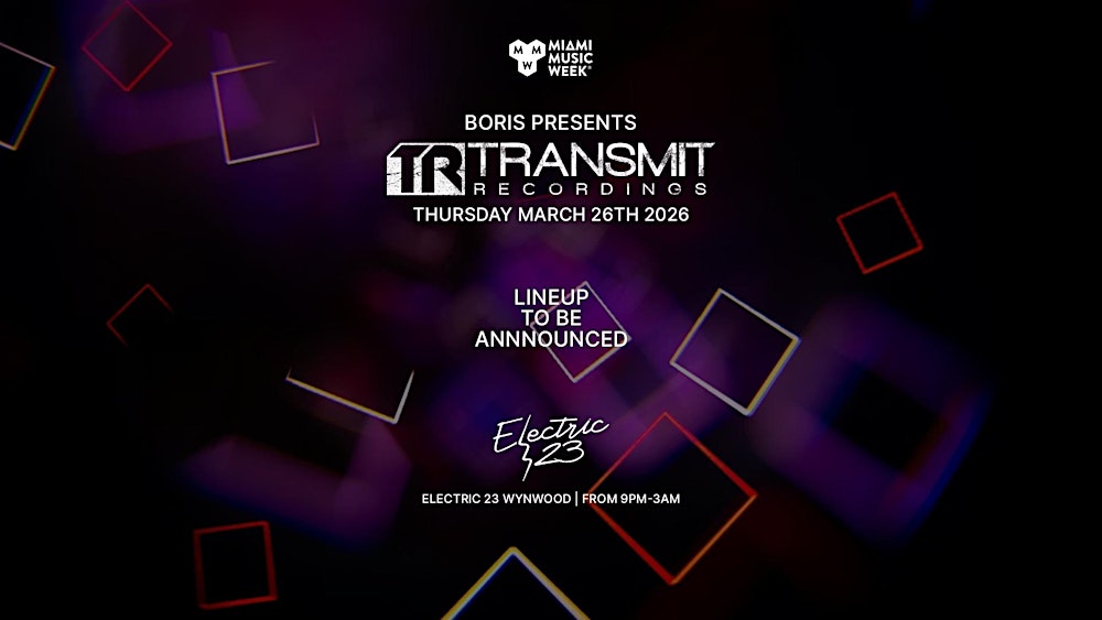 Boris presents Transmit (Miami Music Week)