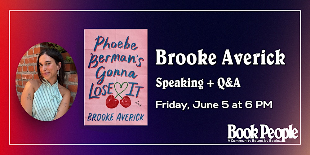BookPeople Presents: Brooke Averick - Phoebe Berman's Gonna Lose It