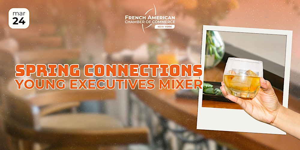 Spring Connections: Young Executives Mixer