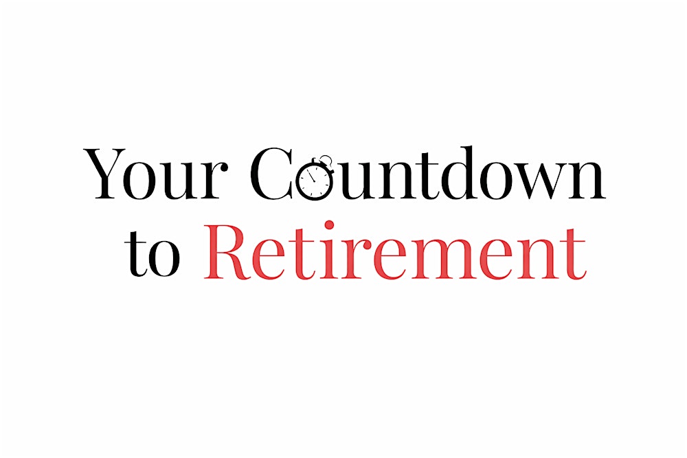 Your Countdown to Retirement Seminar