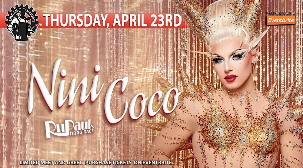 NINI COCO  - RuPaul’s Drag Race @ Oilcan Harry’s -9PM