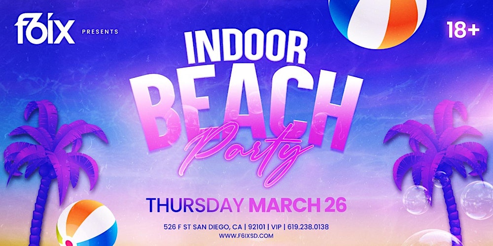 Spring Break Indoor Beach Party 18+/21+ Thursday Mar. 26th
