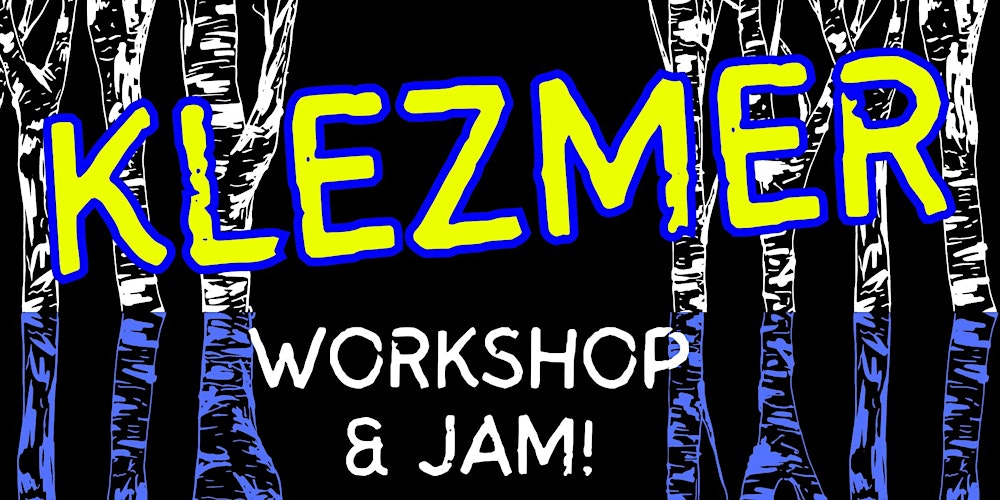 Klezmer Workshop & Jam with Rebecca Mac