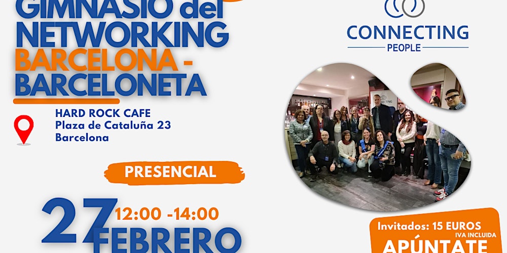 NETWORKING BARCELONA  PRESENCIAL - Connecting People Febrero