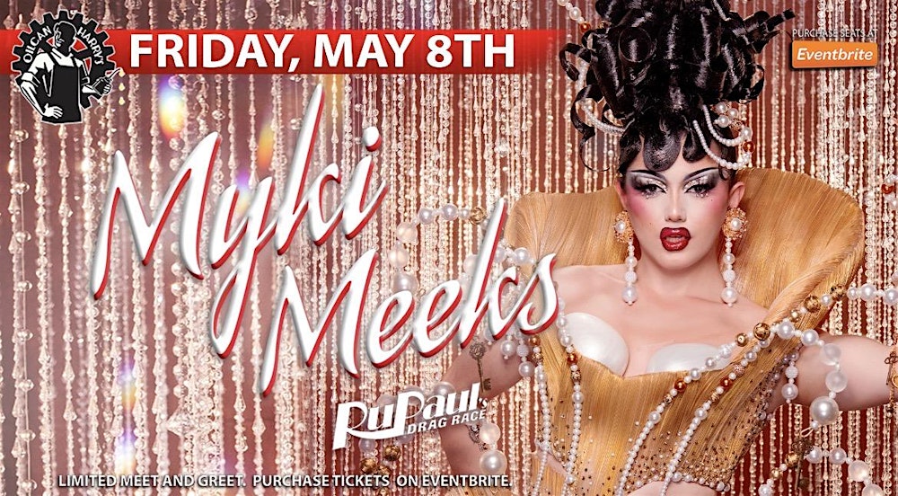 MYKI MEEKS  - RuPaul’s Drag Race @ Oilcan Harry’s -9PM