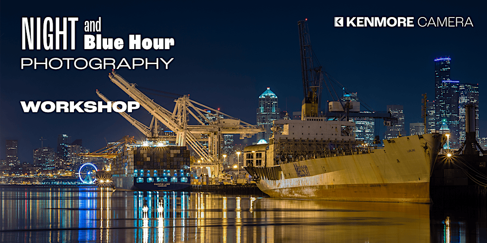 Night and Blue Hour Photography  Workshop- w/Brian Leary