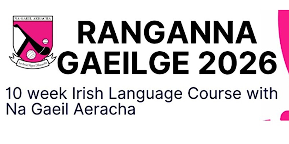 Ranganna Gaeilge leis Na Gaeil Aeracha - Spring 2026