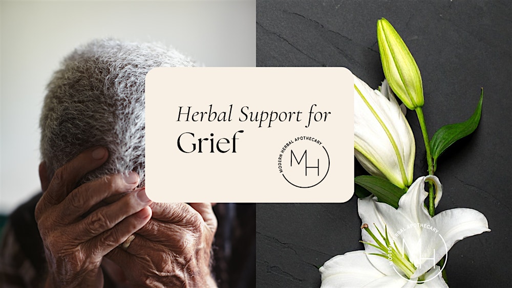 Herbal Support For Grief Workshop