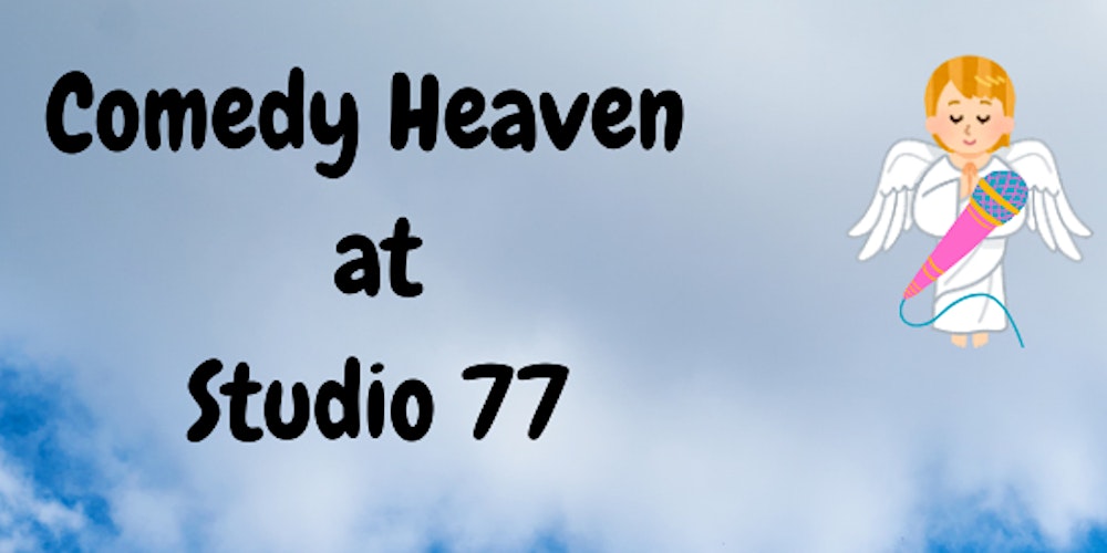 Comedy Heaven at Studio 77