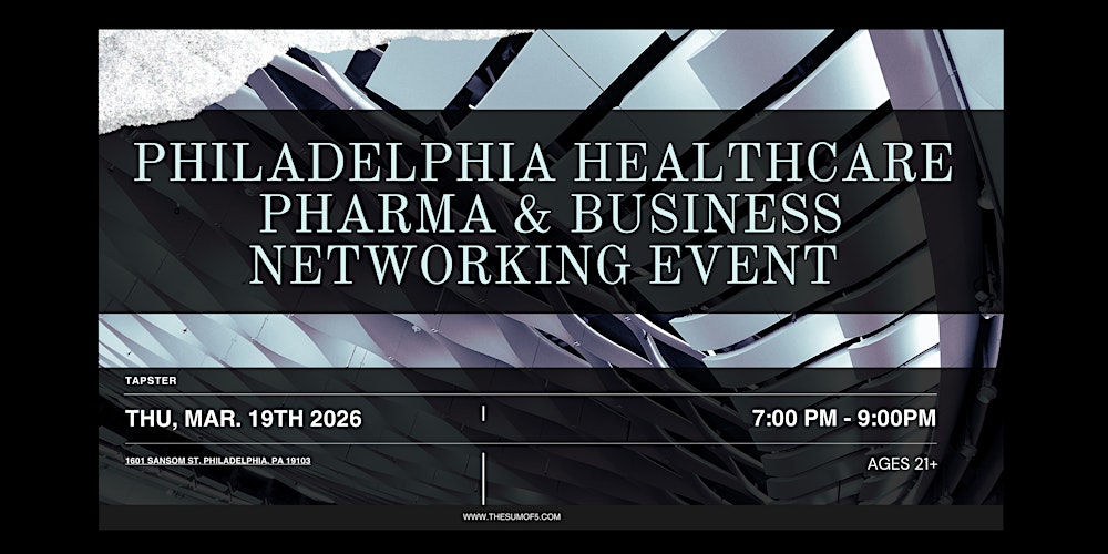 Philadelphia Healthcare, Pharma & Business Networking Event