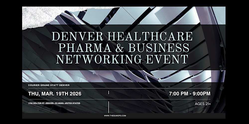 Denver Healthcare, Pharma & Business Networking Event