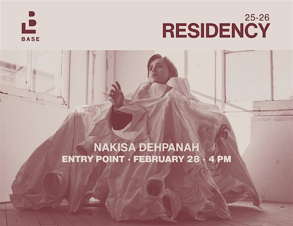Base Residency Entry Point with Nakisa Dehpanah