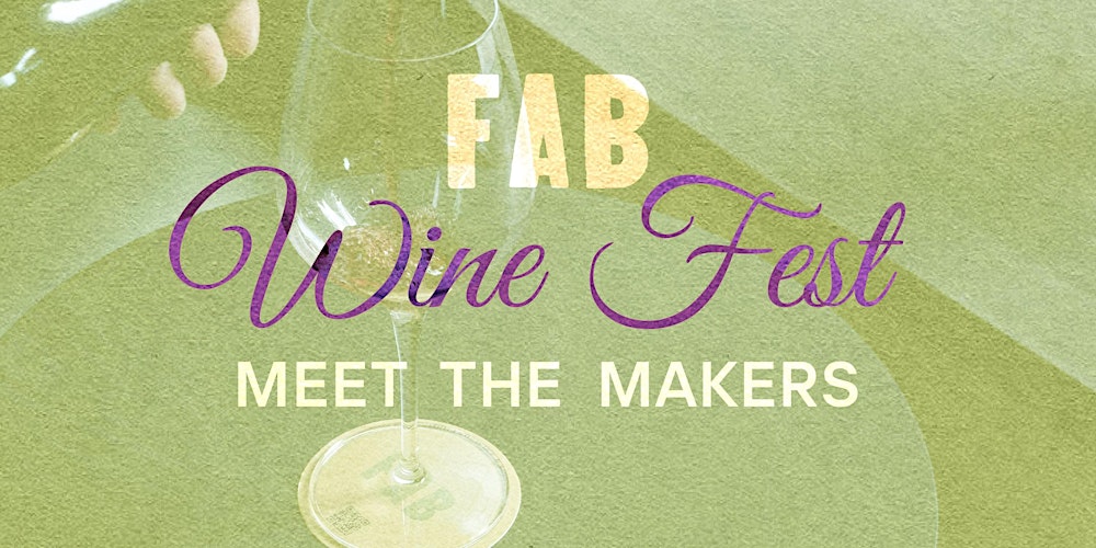 FAB Wine Fest — Meet the Makers