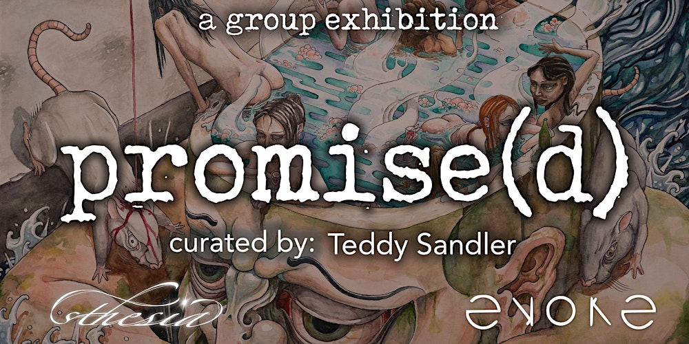 "Promise(d)"  - A Group Exhibition