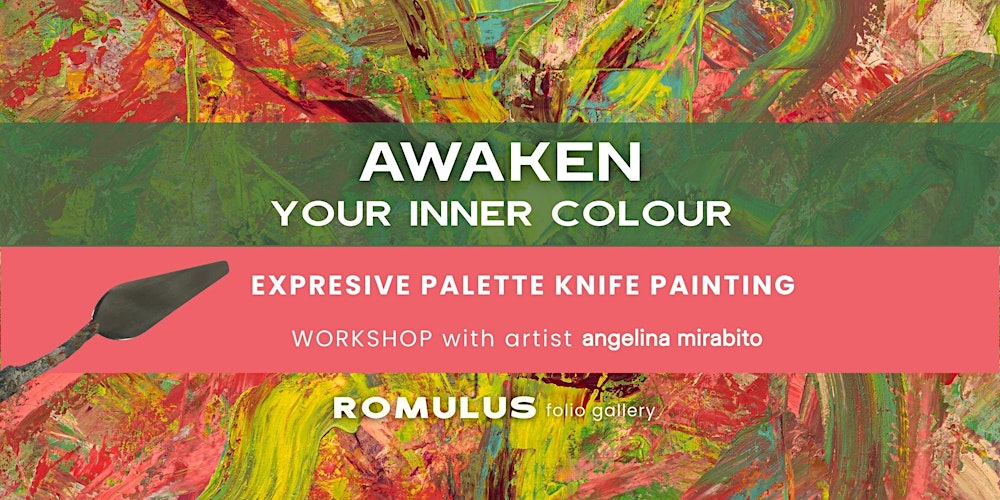 Awaken Your Inner Colour - Palette Knife Painting Workshop