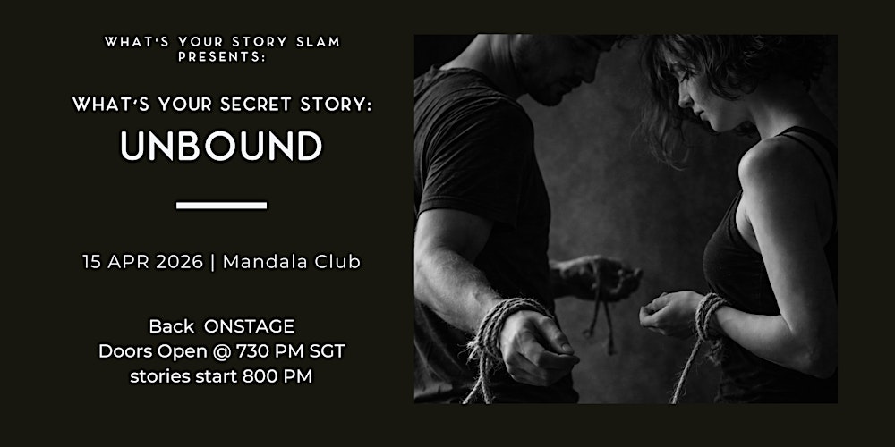 What's Your Secret Story: UNBOUND