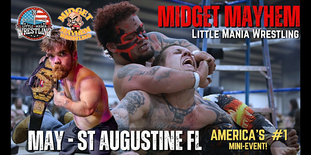 Midget Mayhem / Little Mania" Mini Wrestling! St Augustine FL 21+