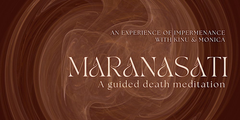 Maranasati: A Guided Death Meditation