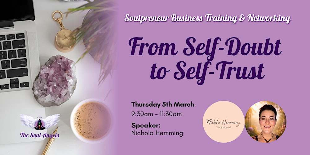 From Self-Doubt to Self-Trust - Soulpreneur Business Training & Networking