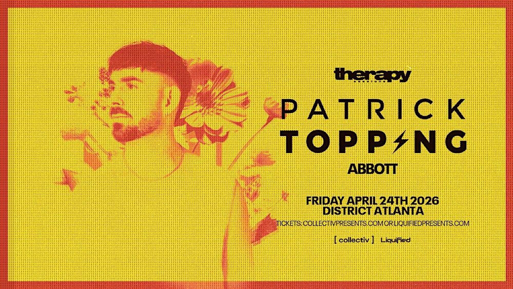 PATRICK TOPPING  | Friday April 24th 2026 | District Atlanta