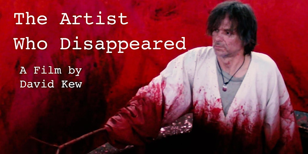 Guest `Event - The Artist Who Disappeared, a film by David Kew