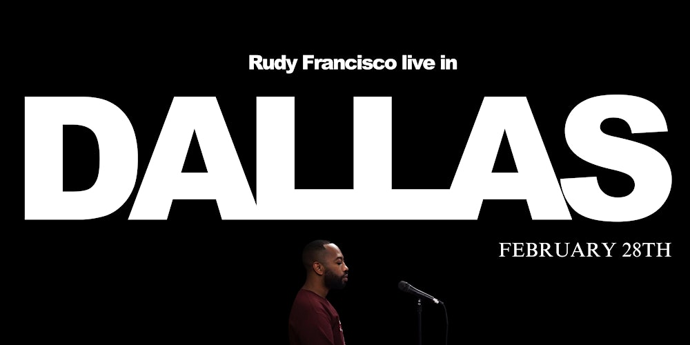 Rudy Francisco Live in Dallas