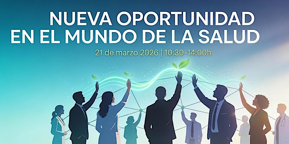 Vive la nueva Oportunidad en el mundo de la Salud – Barcelona