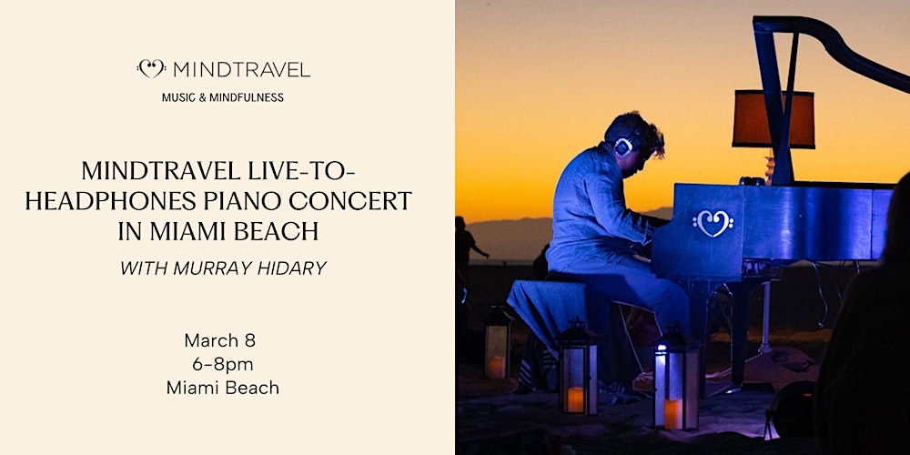 MindTravel February Live-to-Headphones Silent Piano Concert in Miami Beach