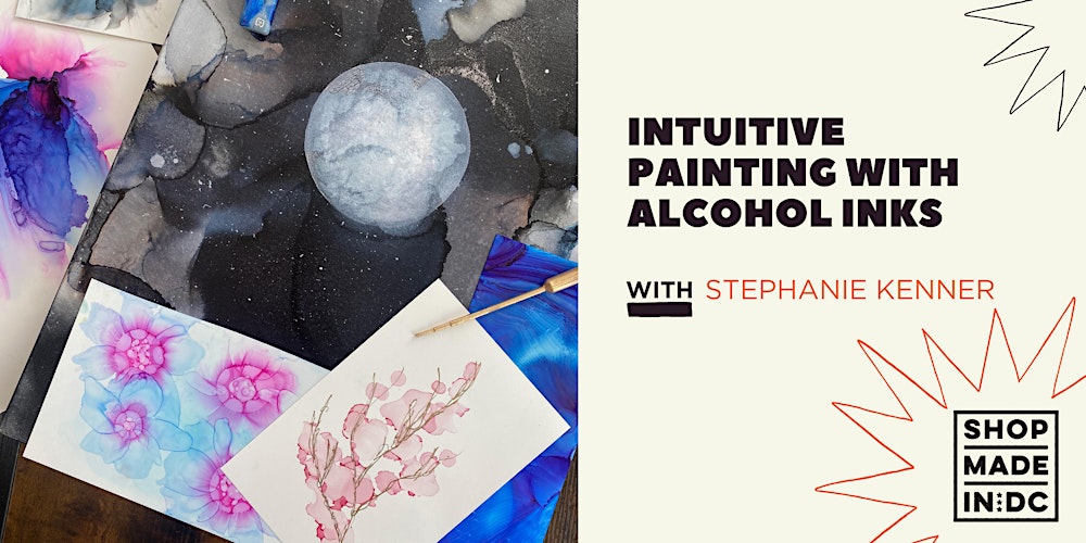 Intuitive Painting with Alcohol Inks w/Stephanie Kenner