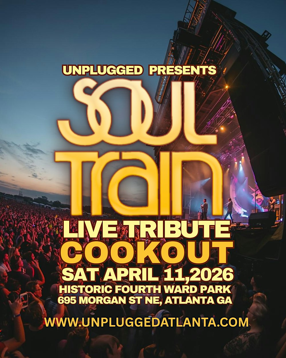 UNPLUGGED presents THE SOUL TRAIN LIVE MUSIC COOKOUT in ATLANTA - SAT 4/11