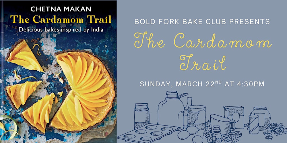March Bake Club: THE CARDAMOM TRAIL by Chetna Makan