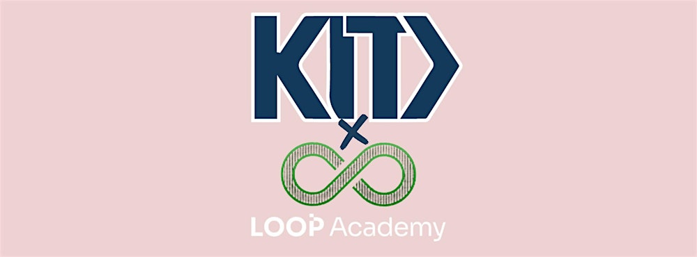 KIT x Loop Academy