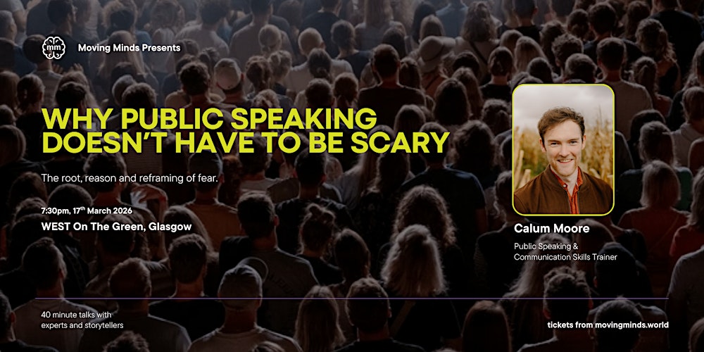 Public Speaking Doesn’t Have to Be Scary: The Root, Reason & Reframing Fear