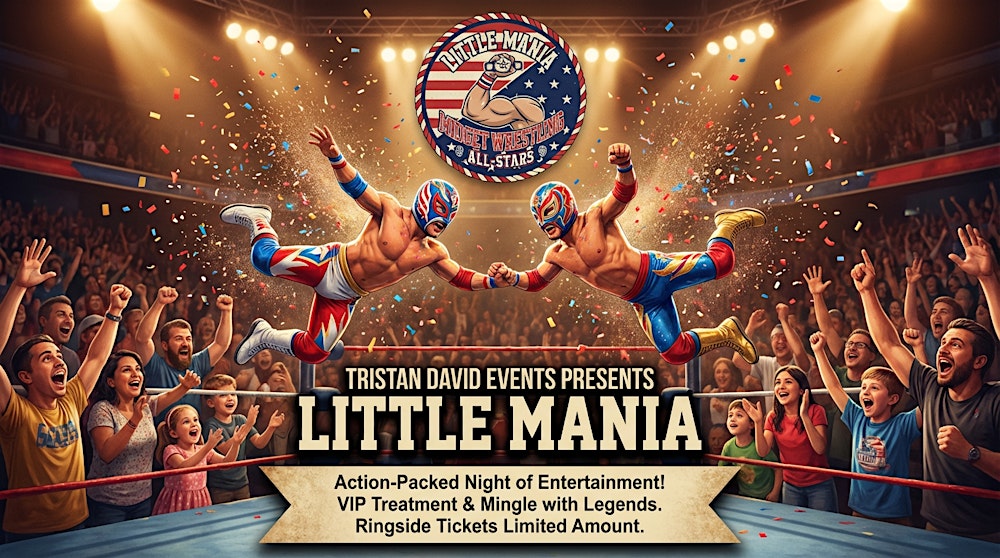 Little Mania Wrestling: Big Action, Tiny Wrestlers! San Antonio, TX!