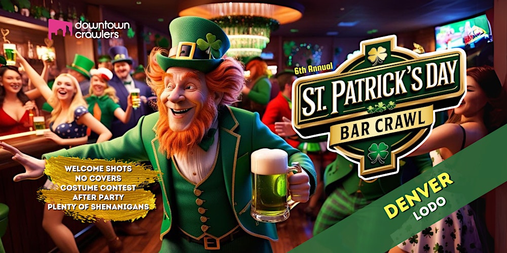 St. Patrick's Day Bar Crawl 3/14 - DENVER (LoDo)