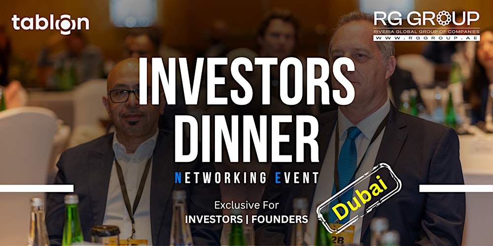 Dubai Investors Dinner | B2B Networking | With Investors & VCs