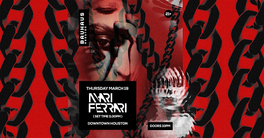 MARI FERRARI (Set Time 11:30PM) @ Bauhaus Houston