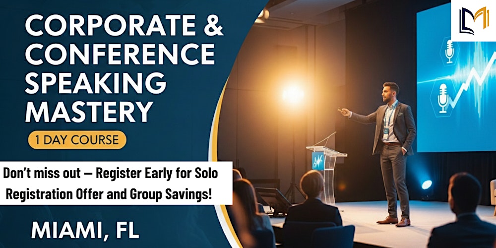 Corporate & Conference Speaking Mastery – 1 Day Course in Miami, FL