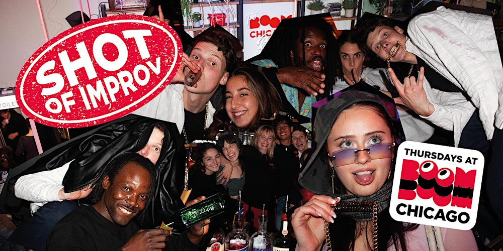 Shot of Improv: English Comedy & Free Shots @ Boom Chicago