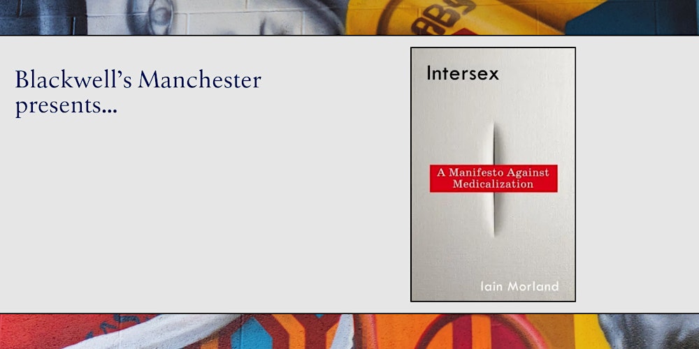 INTERSEX: Iain Morland in conversation
