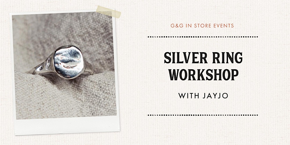SILVER RING MAKING WORKSHOP WITH GRAHAM AND GREEN