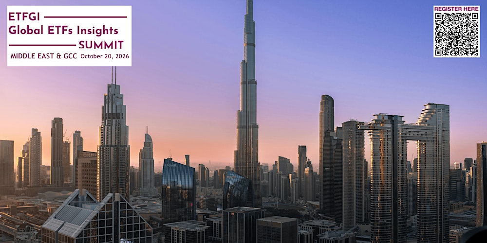 7th Annual ETFGI Global ETFs Insights Summit - Middle East & GCC
