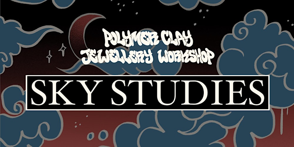 Polymer Clay Jewellery Workshop - Sky Studies