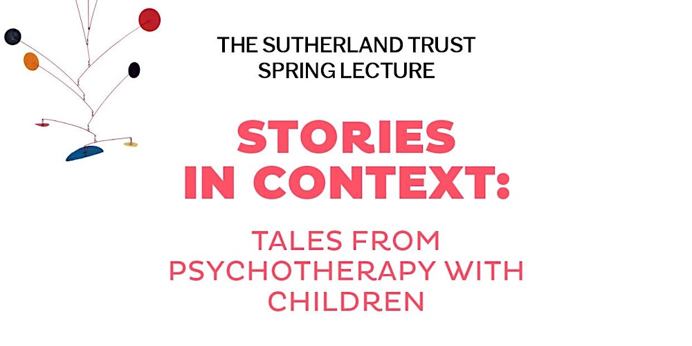 STORIES IN CONTEXT: TALES FROM PSYCHOTHERAPY WITH CHILDREN