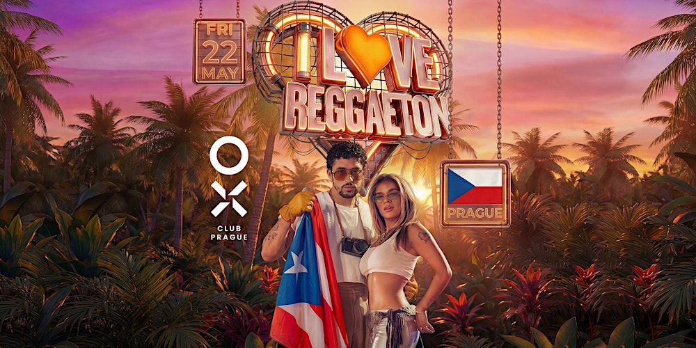 I LOVE REGGAETON @ OX CLUB PRAGUE - 22ND  MAY '26
