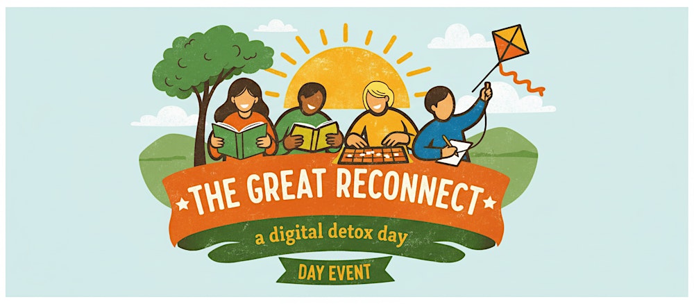 The Great Reconnect: a digital detox day