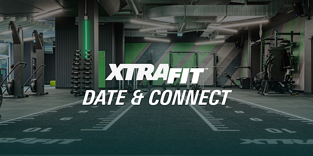XTRAFIT | DATE & CONNECT