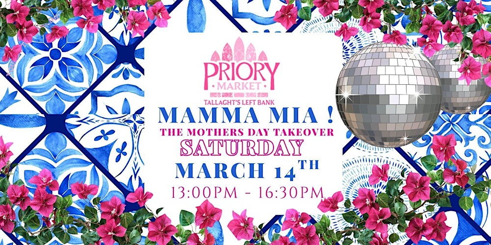 Mamma Mia Mothers Day Party at Priory Market