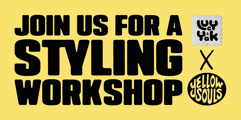 Yellow Soul Styling Workshop